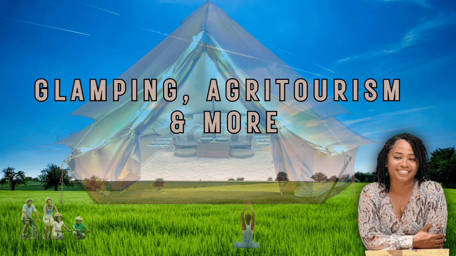 Glamping, Agritourism, and More